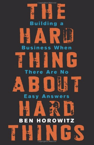 The Hard Thing About Hard Things